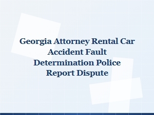 How Georgia Attorneys Determine Fault in Rental Car Accidents