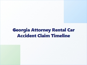 Georgia Rental Car Accident Claim Timeline